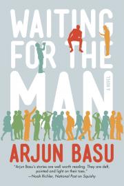 Waiting for the Man, by Arjun Basu